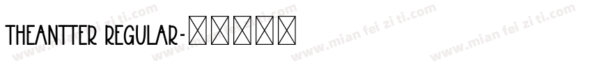 TheAntter Regular字体转换